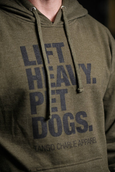 tango charlie - lift heavy pet dogs green hooded sweatshirt