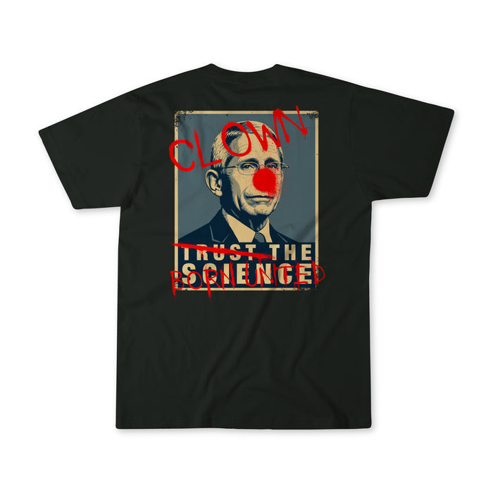Introducing The Fraud Show T-shirt by Born United Private Label—featuring a striking black design with an image of a man in a suit, red clown nose, and bold red text reading CLOWN and SPUNGE over TRUST THE SCIENCE. Make a statement and add this unique piece to your collection today!.
