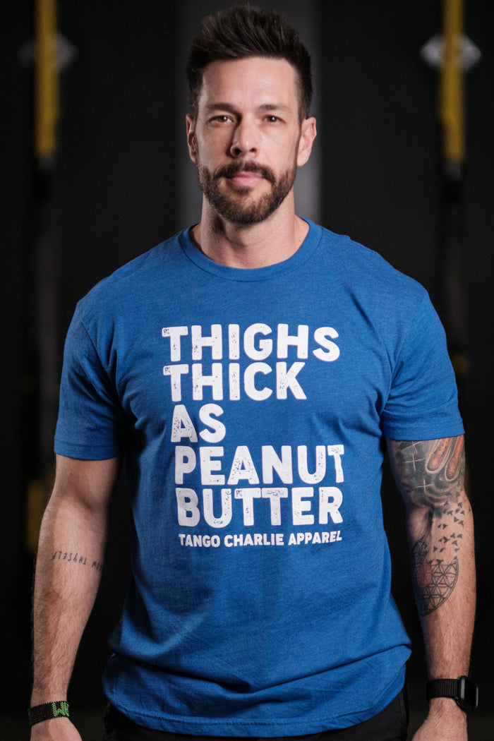 tango charlie - thighs thick as peanut butter t-shirt on model